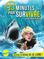 30 Minutes Pour Survivre Tome II : Piège En Haute Mer (2017) De Jack Heath - Sonstige & Ohne Zuordnung