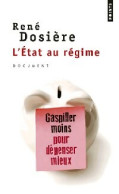 L'état Au Régime (2013) De René Dosière - Altri & Non Classificati