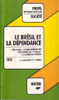 Le Brésil Et La Dépendance (1985) De Jean-Luc Weibel - Unclassified