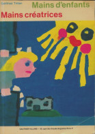 Mains D'enfants, Mains Créatrices (1970) De Gottfried Tritten - Art