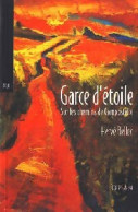Garce D'étoile. Sur Les Chemins De Compostelle (2003) De Hervé Bellec - Toerisme