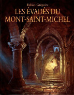 Les évadés Du Mont-Saint-Michel (2008) De Fabian Grégoire - Otros & Sin Clasificación