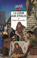 La Cour Aux étoiles (1996) De Evelyne Brisou-Pellen - Autres & Non Classés