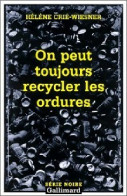 On Peut Toujours Recycler Les Ordures (2002) De Hélène Crié-Wiesner - Autres & Non Classés