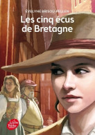 Les Cinq écus De Bretagne (2015) De Evelyne Brisou-Pellen - Altri & Non Classificati