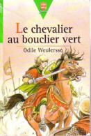 Le Chevalier Au Bouclier Vert (1995) De Odile Weulersse - Andere & Zonder Classificatie