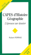 CAPES D'Histoire-Géographie (1998) De Robert Ferras - Geschiedenis