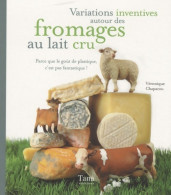 VARIATIONS INVENTIVES FROMAGES (2009) De Véronique Chapacou - Gastronomia