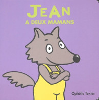 Petites Familles Jean A Deux Mamans (2004) De Texier Ophelie - Autres & Non Classés