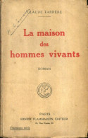 La Maison Des Hommes Vivants (1920) De Claude Farrère - Fantastique