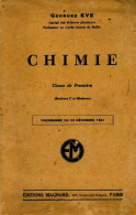 Chimie. Première C Et Moderne (1945) De Georges Eve - 12-18 Jaar