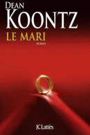 Le Mari (2011) De Dean Ray Koontz - Andere & Zonder Classificatie