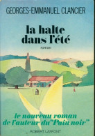 La Halte Dans L'été (1976) De Georges-Emmanuel Clancier - Sonstige & Ohne Zuordnung