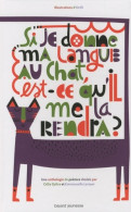 Si Je Donne Ma Langue Au Chat Est-ce Qu'il Me La Rend (2010) De Aurélie Henquin - Other & Unclassified