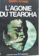 L'agonie Du Tearoha (1966) De Barry Wynne - Autres & Non Classés