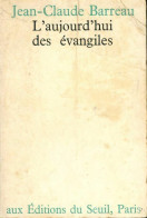 L'aujourd'hui Des évangiles (1970) De Jean-Claude Barreau - Religión