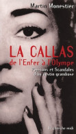 La Callas De L'enfer à L'olympe : Passions Et Scandales D'un Destin Grandiose (2002) De Martin M - Musique