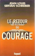 Le Retour Du Courage (1986) De Jean-Louis Servan-Schreiber - Other & Unclassified
