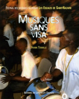 Musiques Sans Visa : Festival Des Musiques Du Monde Les Escales De Saint-Nazaire (2006) De Frank - Musik