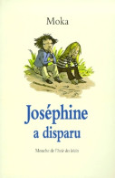 Joséphine A Disparu (2000) De Moka - Altri & Non Classificati