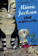 Minou Jackson, Chat De Père En Fils (2008) De Sophie Dieuaide - Otros & Sin Clasificación