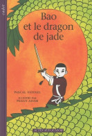 Bao Et Le Dragon De Jade (2010) De Pascal Vatinel - Otros & Sin Clasificación