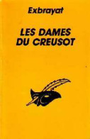 Les Dames Du Creusot (1988) De Charles Exbrayat - Altri & Non Classificati