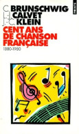 Cent Ans De Chanson Française (1996) De Louis-Jean Brunschwig - Musik