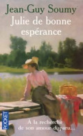 Julie De Bonne Espérance (2004) De Jean-Guy Soumy - Autres & Non Classés