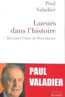 Lueur Dans L'histoire. REVISITER L'IDEE DE PROVIDENCE (2017) De Paul Valadier - Religione