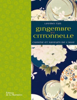 Gingembre Et Citronnelle : Saveurs Et Parfums De L'Asie (2012) De Leemei Tan - Other & Unclassified