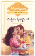 Quand L'amour Est Folie (1987) De Catherine George - Romantique