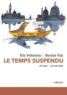 Le Temps Suspendu : 16 Mars - 24 Mai 2020 (2020) De Nicolas Vial - Cinéma/Télévision