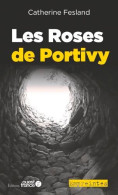 Les Roses De Portivy (2021) De Catherine Fesland - Other & Unclassified
