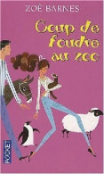 Coup De Foudre Au Zoo (2010) De Zoë Barnes - Autres & Non Classés