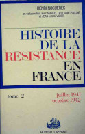 Histoire De La Résistance En France Tome II : Juillet 1941 - Octobre 1942 (1981) De Henri Noguères - War 1939-45