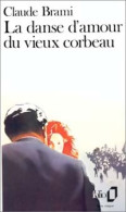 La Danse D'amour Du Vieux Corbeau (1986) De Claude Brami - Autres & Non Classés