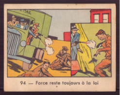 Image Publicitaire " Globo " N° 94, Polices D'états Contre Les Gangsters, Force Reste Toujours à La Loi - Other & Unclassified