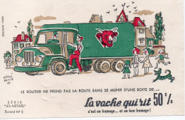 Buvard La Vache Qui Rit Série Les Métiers N°2 Le Routier Ne Prend Pas La Route Sans Se Munir D'une Boite De V Qui Rit - Dairy