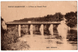 CPA 14 - THURY-HARCOURT (Calvados) - L'Orne Au Grand Pont - Ed. Dufloux - Thury Harcourt