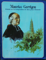 Pierre Dhombre - Maurice Garrigou Témoin De La Compassion De Dieu Pour L'homme - Univers Média - ( 1982 ) . - Religione