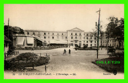 LE TOUQUET-PARIS PLAGE (62) - L'HERMITAGE - LL. - SELECTA - LEVY FILS ET CIE - - Le Touquet