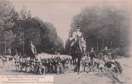 60 - Compiegne - Chasse A Courre En Foret De Compiegne - Equipage Du Marquis De L'Aigle - Compiegne