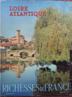 Loire Atlantique, Richesses De La Franc, 1958, Illustré - Pays De Loire