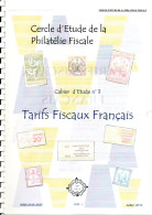 Timbres Fiscaux Français Par Le CEPF Tous Les Tarifs De Tous Les Timbres Fiscaux Depuis Leur Création Comme Neuf - Fiscali