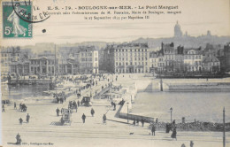 CPA . - [62] Pas De Calais > BOULOGNE SUR MER : LE PONT MARGUET - 1912 - TBE - Boulogne Sur Mer