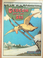 Rabier Benjamin Gédéon Fait Du Ski édition Garnier 1979 - 5. Guerres Mondiales