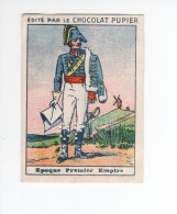 Chromo Epoque 1er Empire Napoléon 1er  Didactique Au Dos  Pub: Chocolat Pupier 68 X 51 Mm  2 Scans - Altri & Non Classificati