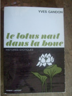 LE LOTUS NAIT DANS LA BOUE / YVES GANDON - Adventure