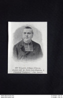 Vescovo Villard,Autun Ex Parroco Di Saint-Jean-Baptiste,Chaumont Stampa Del 1906 - Autres & Non Classés